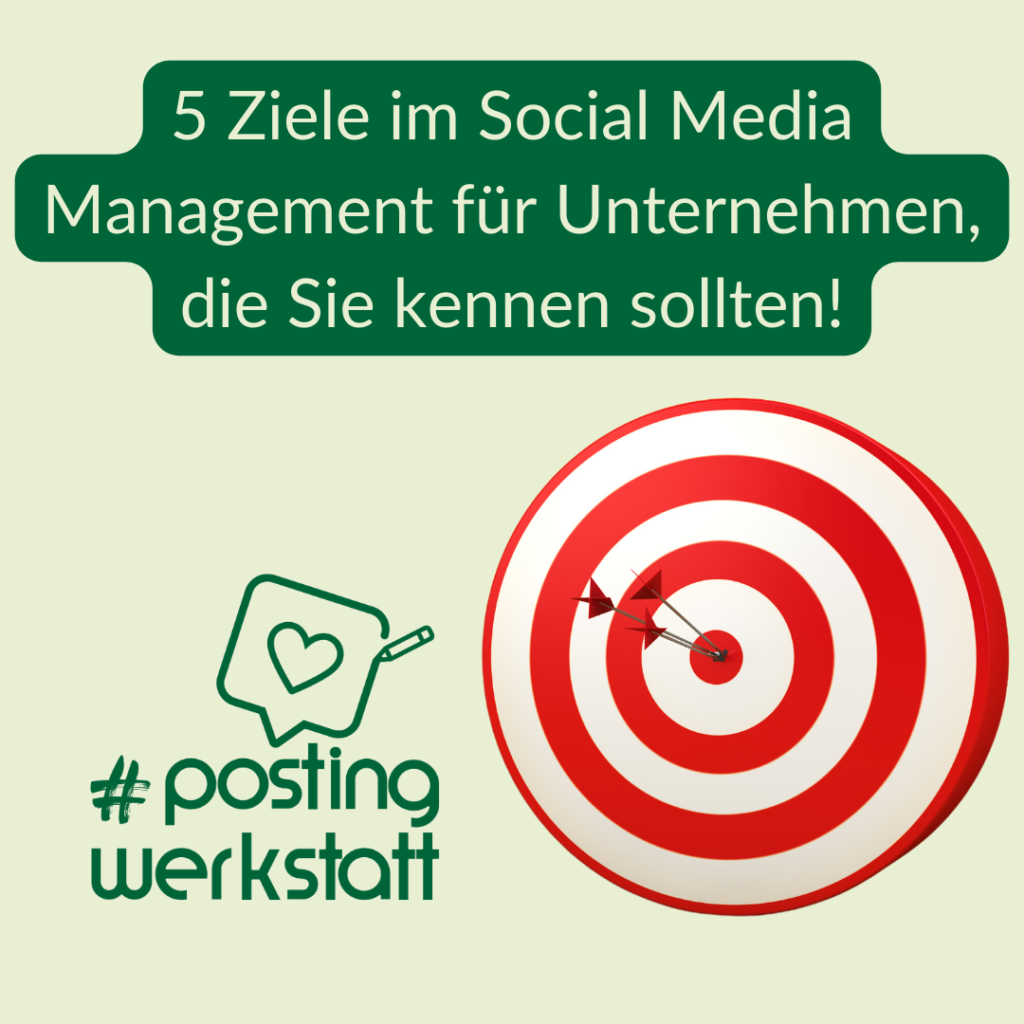 5 Ziele im Social Media Management für Unternehmen, die Sie kennen sollten!